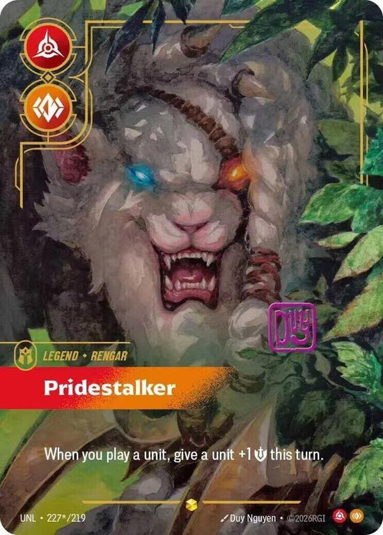 [Unleashed] Rengar, Pridestalker (Signature) — 227*/219