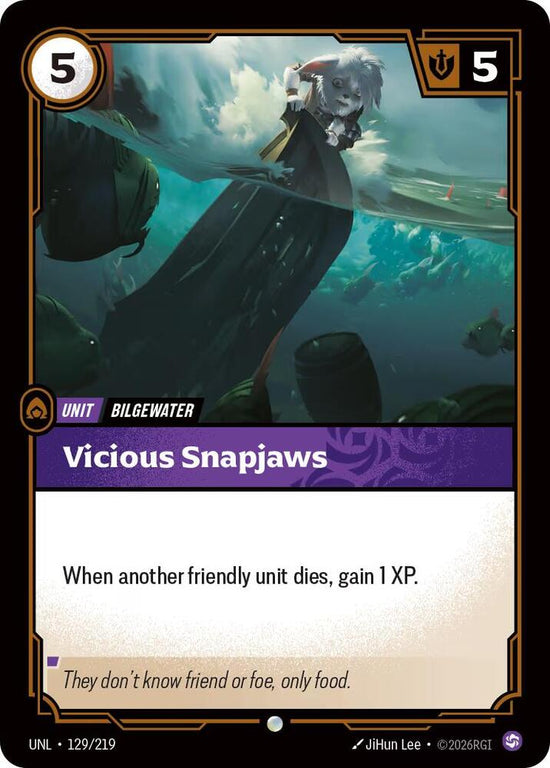 [Unleashed] Vicious Snapjaws — 129/219